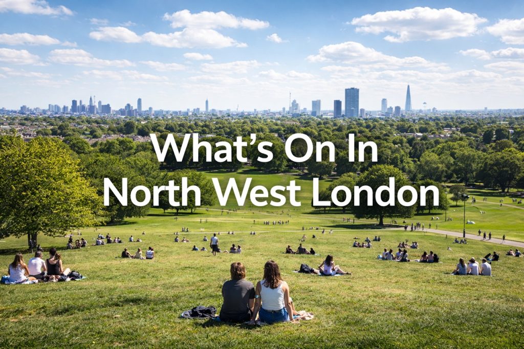 What’s On in North West London – Events, Concerts and Festivals | What ...